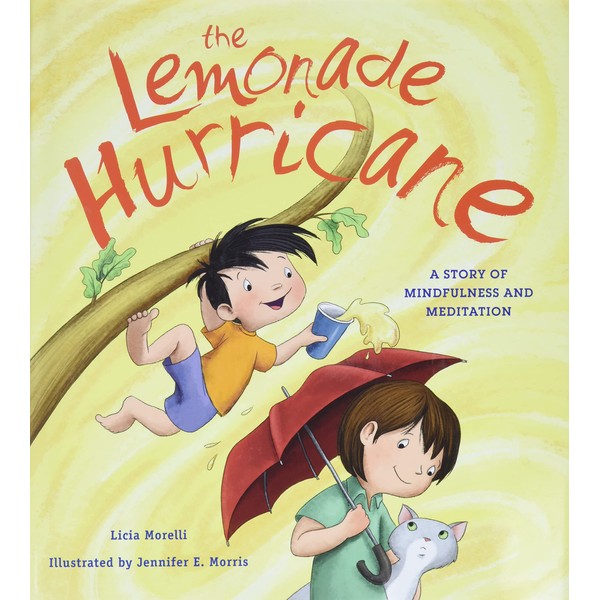 The Lemonade Hurricane: A Story of Mindfulness and Meditation