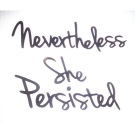 Nevertheless She Persisted 4" Decal _ Vinyl motivational STICKER for laptop journal,wall or car (black)