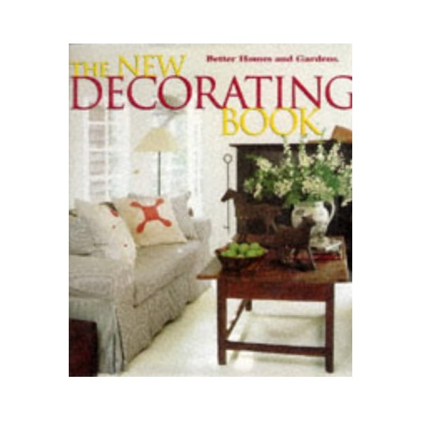 The New Decorating Book (Better Homes and Gardens(R))