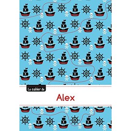 Le cahier d'alex: Le cahier d'alex - blanc, 96p, a5 - pirates