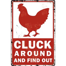 Chicken Cluck Around and Find Out Funny Tin Sign for Chicken Coop Home Farm Farmhouse Kicthen Garden Decor 8 X 12 Inch