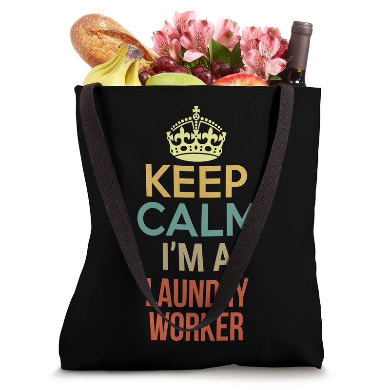 Keep Calm I'm A Laundry Worker Tote Bag
