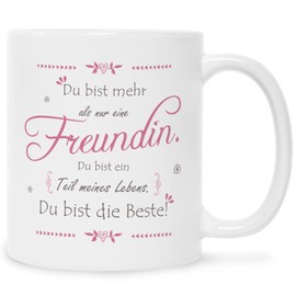 Bedruckte Tasse mit Spruch - Du bist mehr als nur eine Freundin - Herzliche Geschenke - Geschenk für die beste Freundin zum Geburtstag Weihnachten - Geschenk für Sie - Farbe Weiß