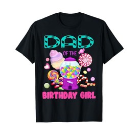 Dad Of The Birthday Gifts Girl Candyland Candy Birthday T-Shirt