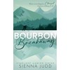 Bourbon Breakaway: A Small Town, Brother's Best Friend Romance: 3