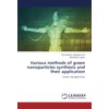 Various methods of green nanoparticles synthesis and their application: Green