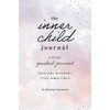 The Inner Child Journal: A 90 Guided Journal to Heal