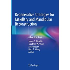Regenerative Strategies for Maxillary and Mandibular Reconstruction