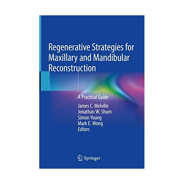 Regenerative Strategies for Maxillary and Mandibular Reconstruction