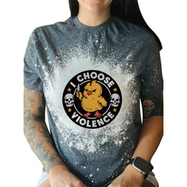 I Choose Violence Funny Baby Chicken Bleached Short Sleeve Shirts for Women Comfy