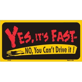 Yes Its Fast Metal Novelty License Plate Tag LP-433