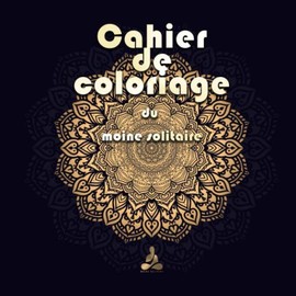 Cahier de Coloriage 4 Du Moine Solitaire