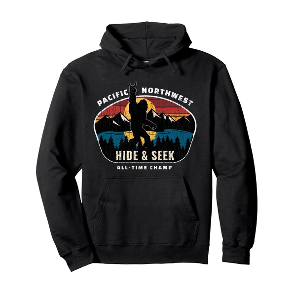 Pacific Northwest Bigfoot Hide and Seek Champ Sasquatch Gift Pullover