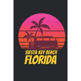 Siesta Key Beach florida: beach journal for writing down thoughts for anyone that loves beach vacations and surfing