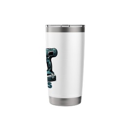 Don't touch my tools Cordless Screwdriver Drill Carpenter Stainless Steel Insulated Tumbler