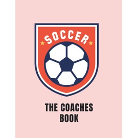 A Soccer Coaches Logbook and Journal for tactics, match day preparations and refection’s.