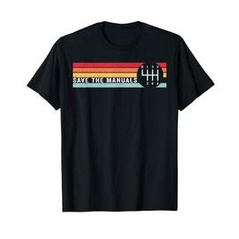 Save The Manuals 6 Speed Manual Transmission Three Pedals T-Shirt