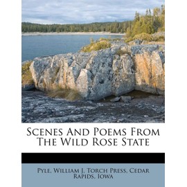 Scenes and Poems from the Wild Rose State