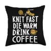 Knit fast die warm dring coffee Throw Pillow