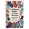 Crocheted Socks for Every Season: A Comprehensive Guide to Crafting