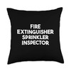 Fire Extinguisher Sprinkler Inspector Throw Pillow