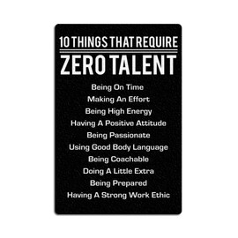 10 Things That Require Zero Talent Metal poster Inspirational Tin Sign for Teen Bedroom Decor Home Office Bedroom Classroom Cafes Motivational Wall Decor 8x12 Inch