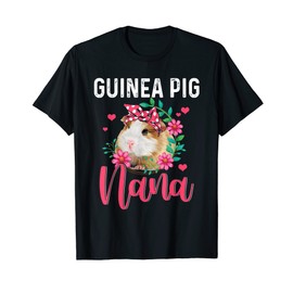 Guinea Pig Nana Cute Flowers Guinea Pig Nana Mother's Day T-Shirt