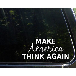 Make America Think Again - 5-3/4" x 3-3/4" - Vinyl Die Cut Decal/Bumper Sticker for Windows, Cars, Trucks, Laptops, Etc.