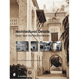 Architectural Details: Spain and the Mediterannean