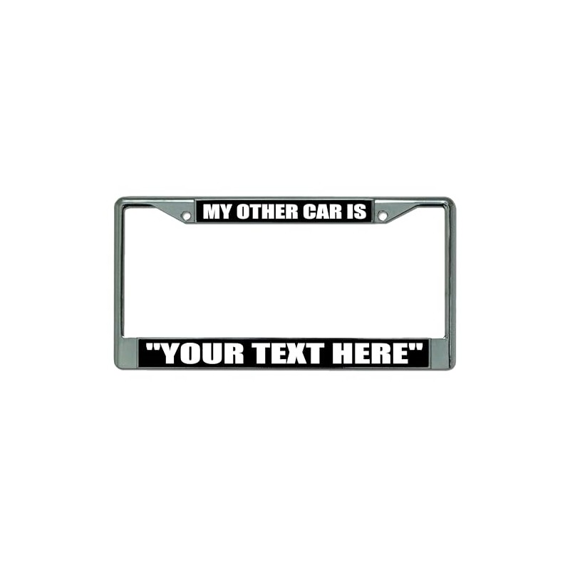 My Other Car is Your Text Here Chrome License Plate