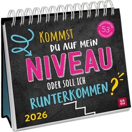 Postkartenkalender 2026: Kommst du auf mein Niveau oder soll ich runterkommen?: Wochenkalender zum Aufstellen, Tischkalender mit Spiralbindung und 53 Postkarten zum Heraustrennen