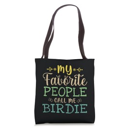 My Favorite People Call Me Birdie Retro Design Funny Birdie Tote Bag