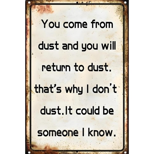 You Come From Dust 8"x12" Aluminum Weatherproof Sign p1333a