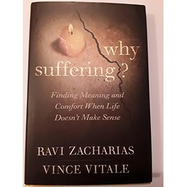 Why Suffering?: Finding Meaning and Comfort When Life Doesn't Make Sense