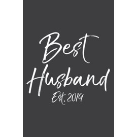Best Husband Est 2019 for Men Wedding Honeymoon Gift: Lined Journal Notebook with 6" x 9", 120 Pages. Birthday Gift Present.