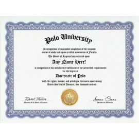 Polo Degree: Custom Gag Diploma Doctorate Certificate (Funny Customized Joke Gift - Novelty Item)