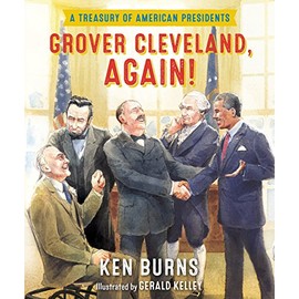 Grover Cleveland, Again!: A Treasury of American Presidents