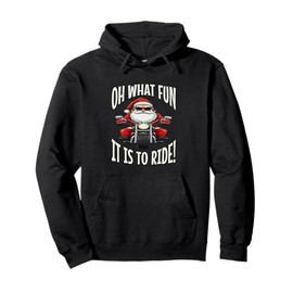 Oh What Fun It Is To Ride - Biker Santa Riding A Motorcycle Pullover Hoodie