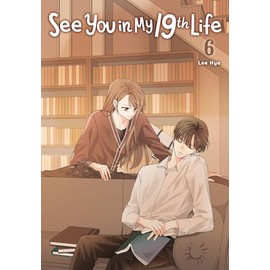 See You in My 19th Life, Vol. 6 (See You in My 19th Life, 6)