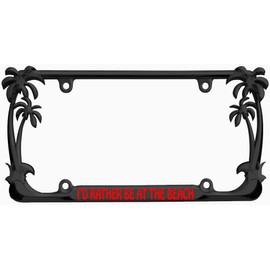 I'd Rather be at The Beach Palm Tree Design Chrome Metal Auto License Plate Frame Car Tag Holder with car Banner Flag (Black/RED)