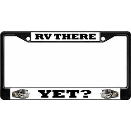 RV There Yet Black License Plate Frame