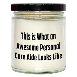 Make This Awesome Personal Care Aide's Christmas Unforgettable with Our 9oz Vanilla Soy Candle Gifts from Friends and Family, This is What an Awesome Personal Care Aide Looks Like,
