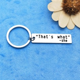 Funny Gift Keyring That's What She Quotes Keychain Funny Gifts for Coworker Colleague Friends Going Away Gift Farewell Present Housewarming Gift Funny Gift Jewelry for Women Christmas Birthday Gift