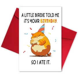 Funny Birthday Card for Him Her,Witty Cat Birthday Card for Men Women,A Little Birdie Told Me,lt's Your Birthday,So l Ate lt