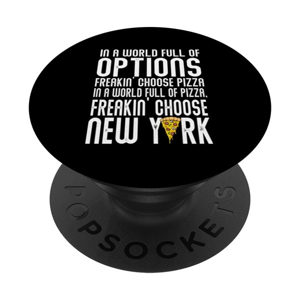 In a world full of options freakin' choose pizza, in