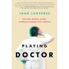 PLAYING DOCTOR - Part One: Medical School: Stumbling through with