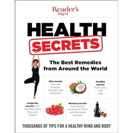 Reader's Digest Health Secrets: The Best Remedies from Around the World