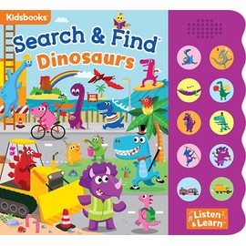 Search & Find: Dinosaurs Sound Book-With 10 Fun-to-Press Buttons, a Perfect Fun-Filled Way to Teach Children about Dinosaurs