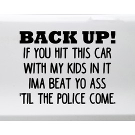 Back Up! Vinyl Sticker - Tailgating Driving - Kids Babies - Die Cut Decal - 12w x 9h inches - Matte Black