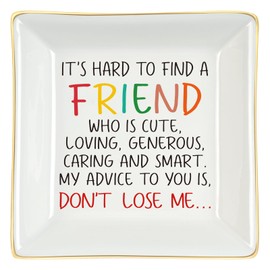 Homlouue Friend Gifts for Women, Ceramic Jewelry Tray, It's Hard to Find a Friend Who Is Cute, Loving, Generous, Birthday Christmas Gifts for Friends Bestie, Women Jewelry Dish Ring Holder